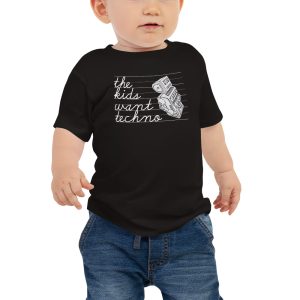 THE KIDS WANT TECHNO - Baby Jersey Short Sleeve Tee