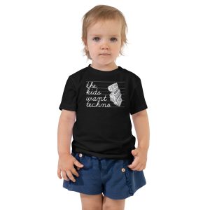 THE KIDS WANT TECHNO - Toddler Short Sleeve Tee